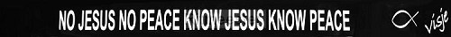 Sticker visje no Jesus no peace know