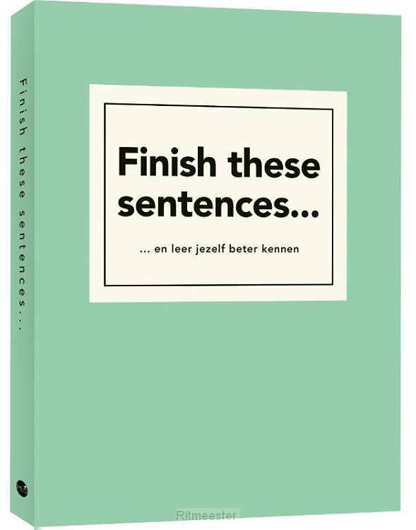 Finish these sentences...
