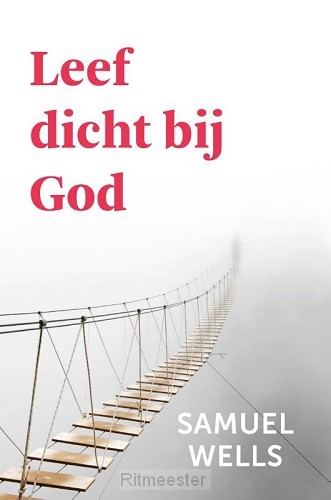 Leeft dicht bij God