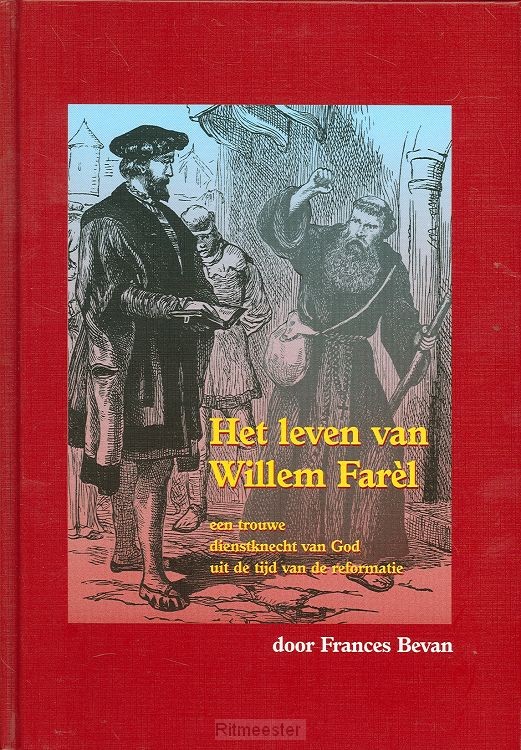 Leven van willem farel