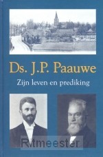 Paauwe zijn leven en prediking
