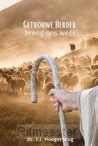 Getrouwe Herder, breng ons weer