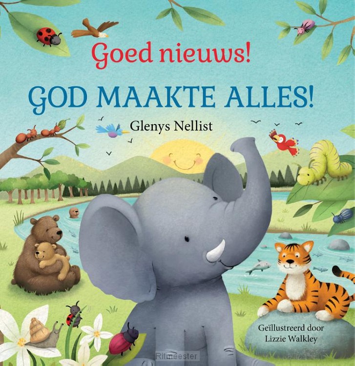 Goed nieuws! God maakte alles GENIET