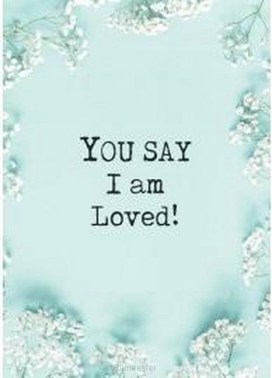 Poster a4 you say I am loved