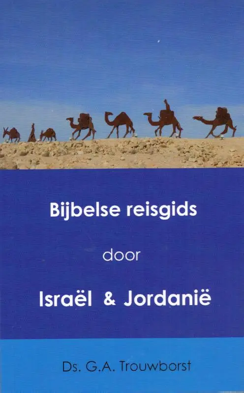 Bijbelse reisgids door Israel en Jordani
