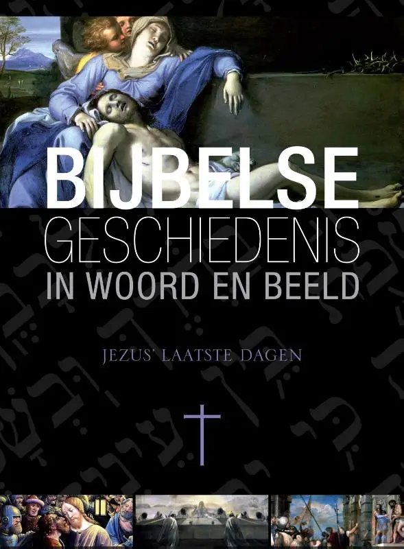 Bijbelse geschiedenis  2 Jezus laatste