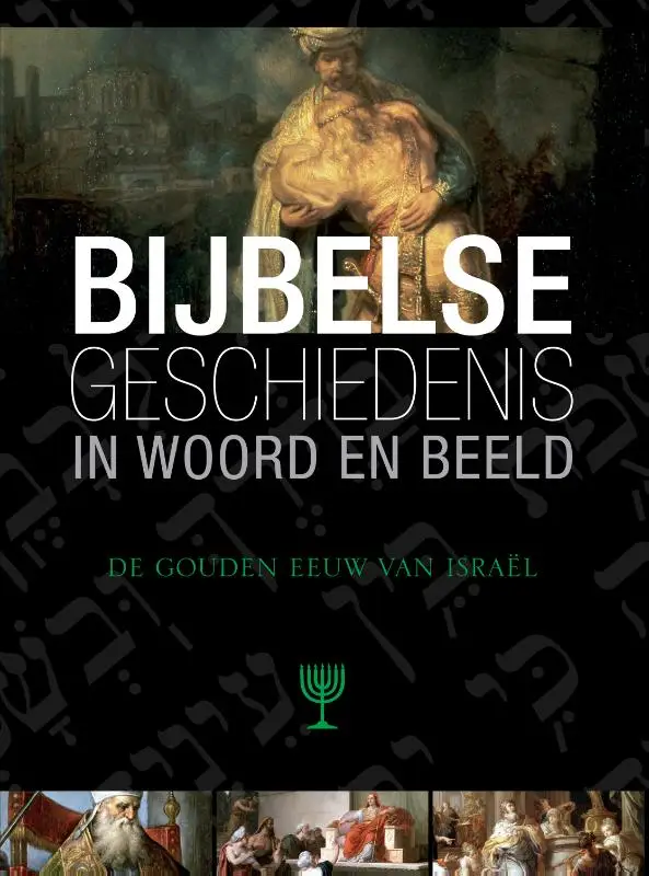 Bijbelse geschiedenis  5 de gouden eeuw