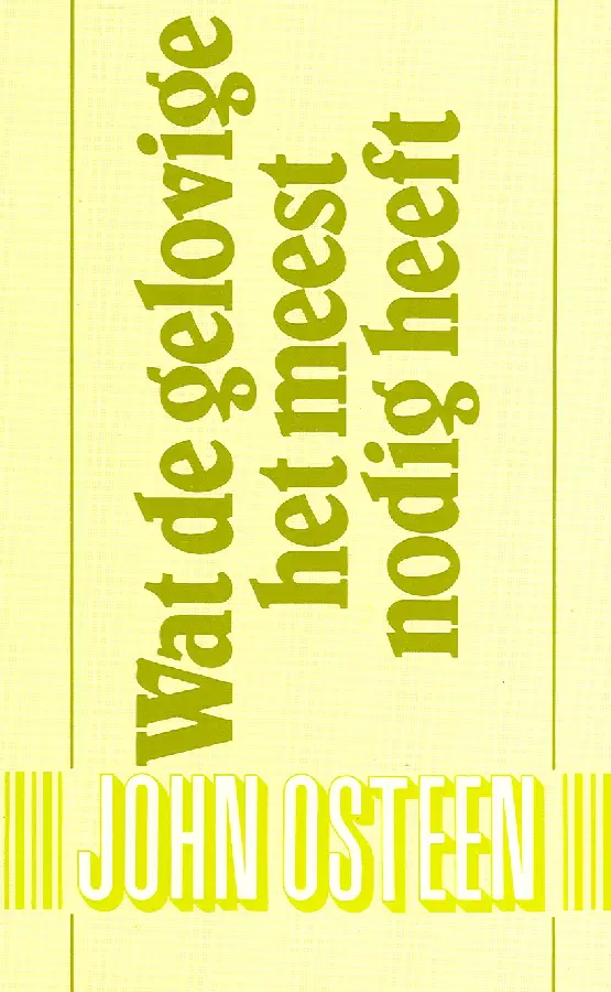 Wat de gelovige het meest nodig heeft