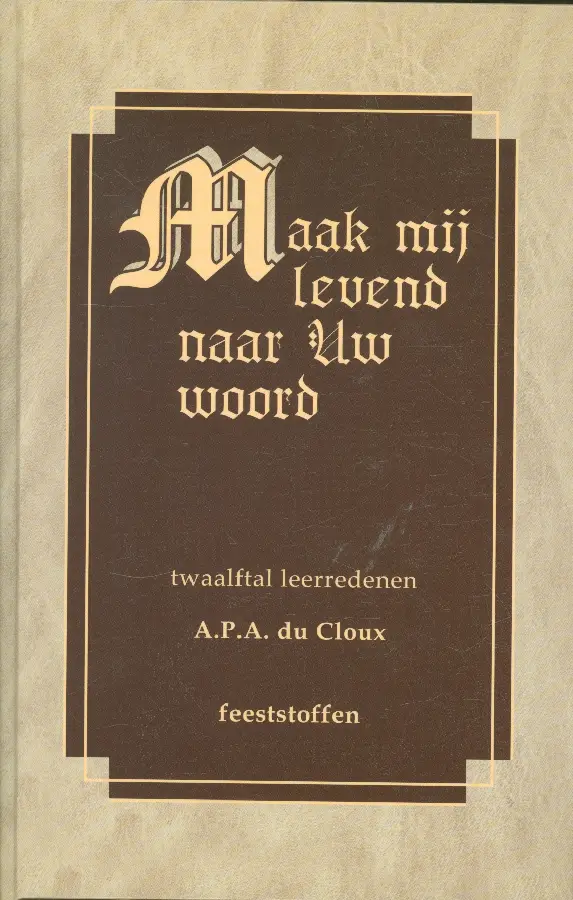 Maak mij levend naar Uw woord