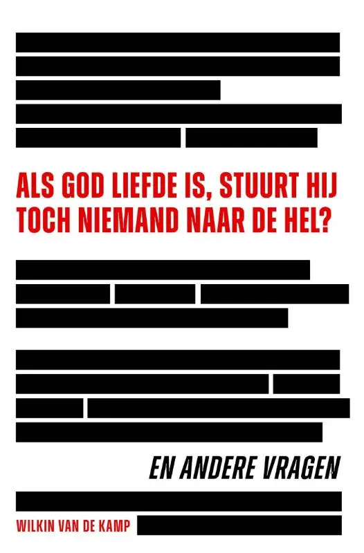 Als God liefde is stuurt Hij toch nieman