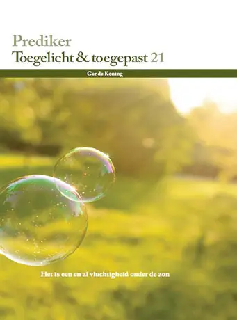 Prediker toegelicht & toegepast 21