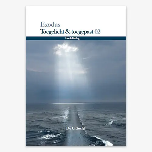 Exodus GEBONDEN toegelicht en toegepast