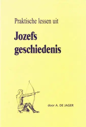 Praktische lessen uit Jozefs geschiedeni