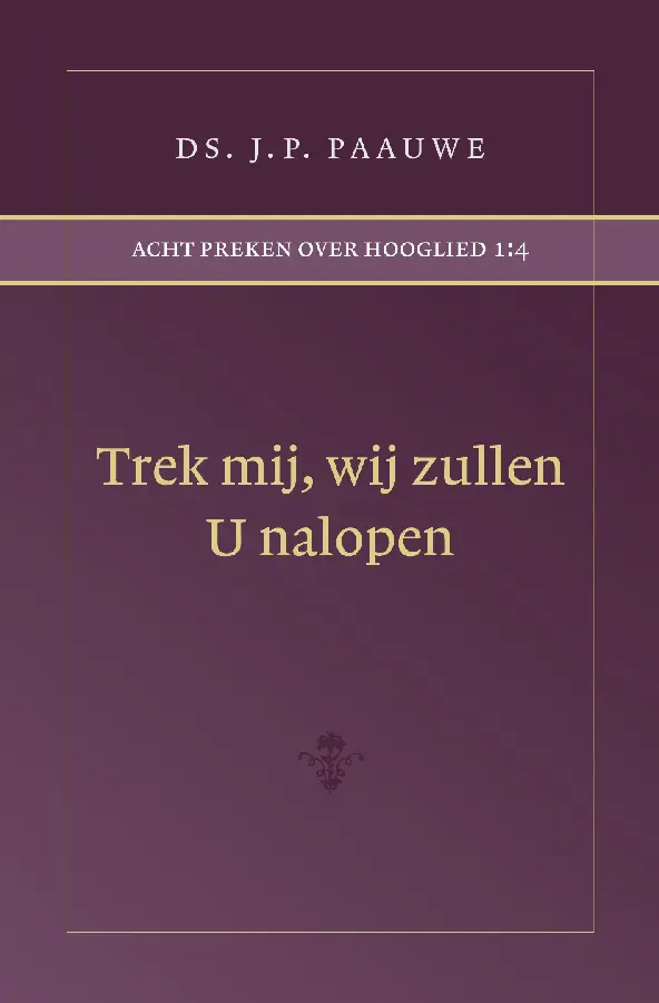 Trek mij, wij zullen U nalopen