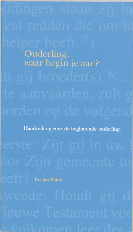 Ouderling waar begin je aan
