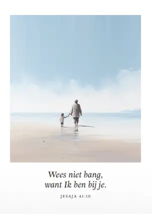 Wees niet bang, want Ik ben bij je