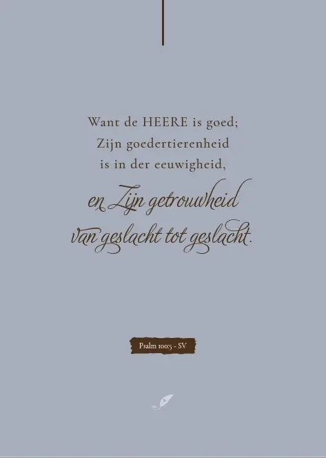 Want de HEER is goed