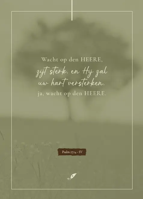 Wacht op den HEERE, zij sterk