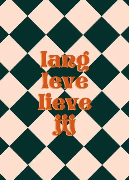 Lang leve lieve jij