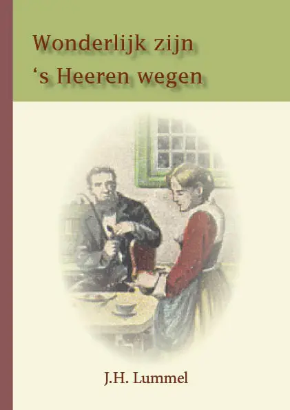 Wonderlijk zijn 's Heeren wegen