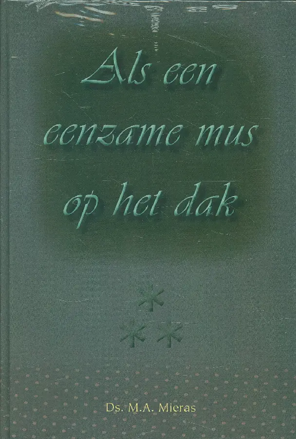 Als een eenzame mus op het dak