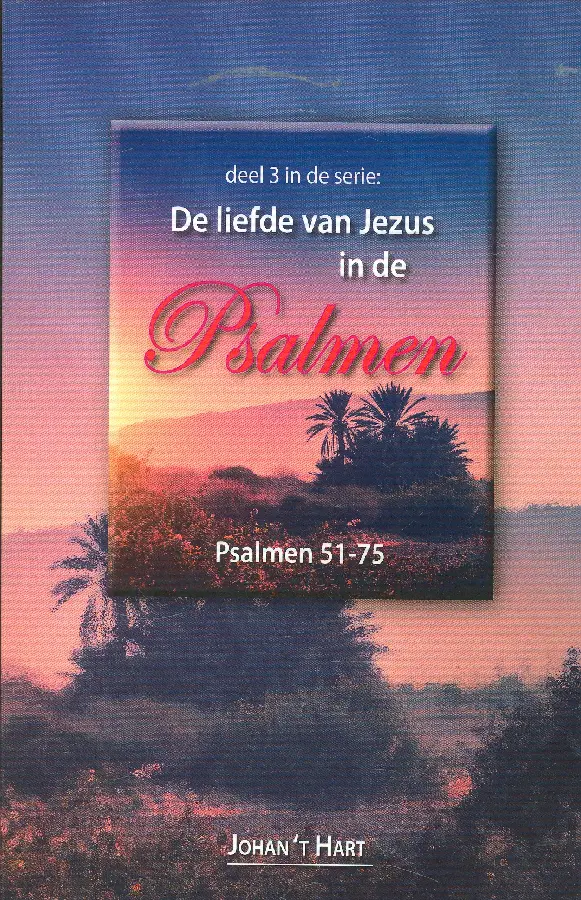 De liefde van Jezus in de Psalmen deel 3