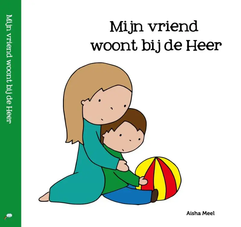 Mijn vriend woont bij de Heer