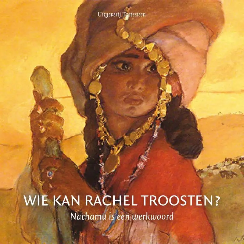 Wie kan rachel troosten?