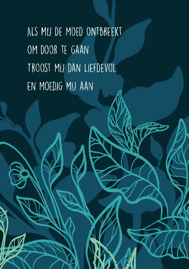 Wenskaart Als mij de moed ontbreekt om d